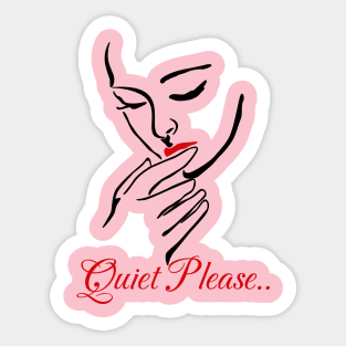 Quiet please Sticker